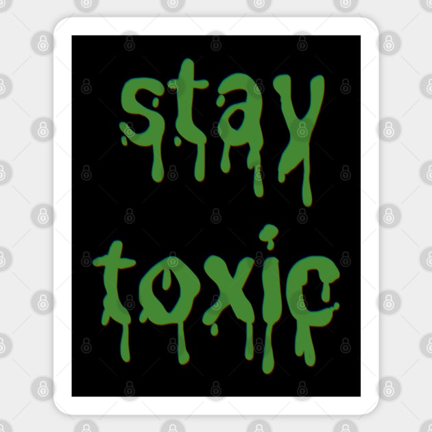 Stay Toxic Green Slime font Sticker by ROLLIE MC SCROLLIE